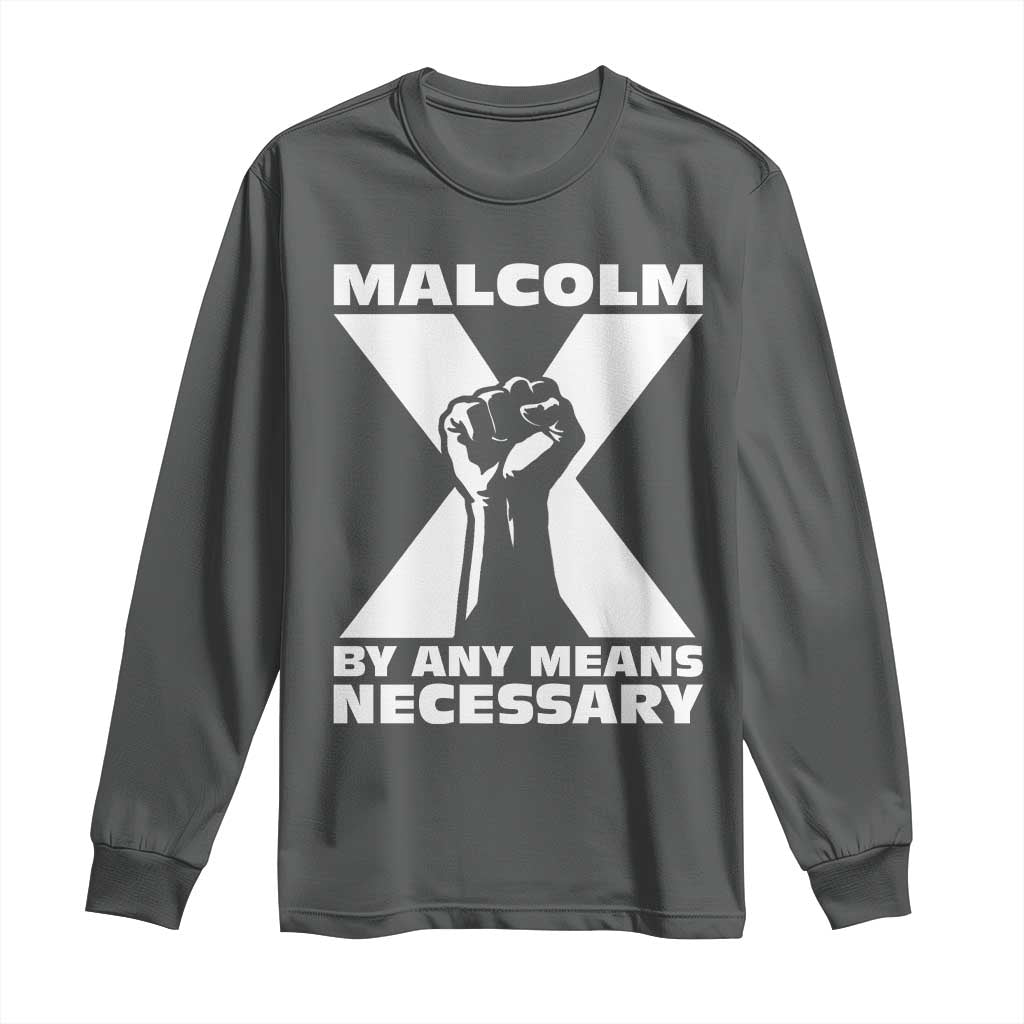 Malcolm X Power Fist Long Sleeve Shirt Civil Rights Leader Pride Bold Statement - Wonder Print Shop
