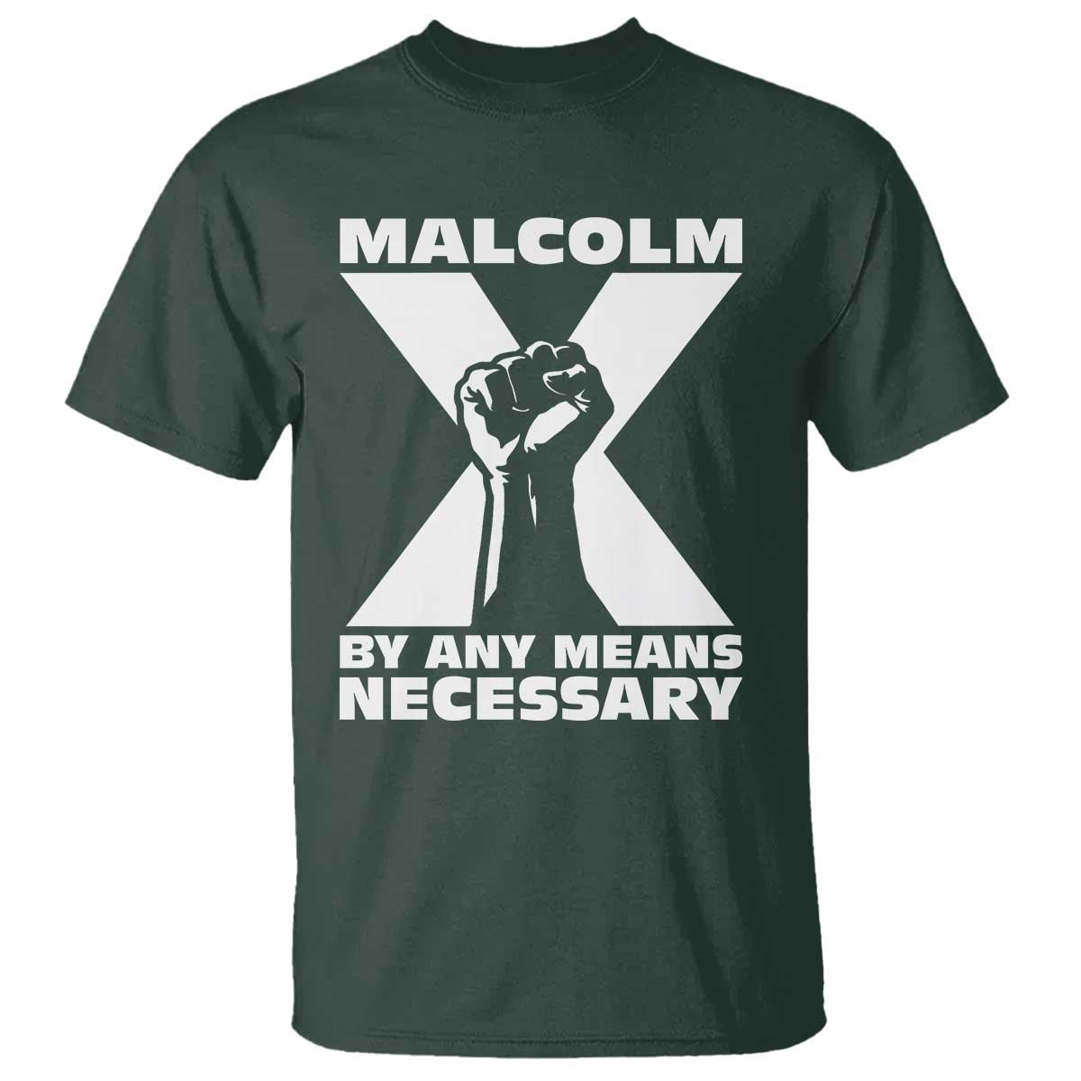 Malcolm X Power Fist T Shirt Civil Rights Leader Pride Bold Statement - Wonder Print Shop