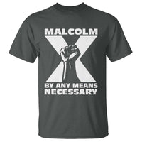 Malcolm X Power Fist T Shirt Civil Rights Leader Pride Bold Statement - Wonder Print Shop