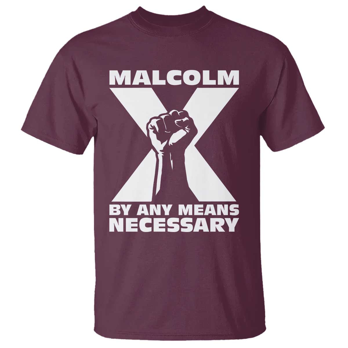 Malcolm X Power Fist T Shirt Civil Rights Leader Pride Bold Statement - Wonder Print Shop