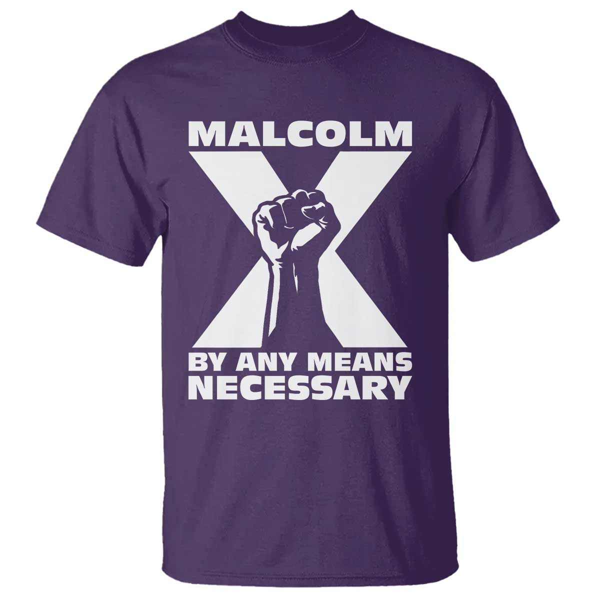 Malcolm X Power Fist T Shirt Civil Rights Leader Pride Bold Statement - Wonder Print Shop
