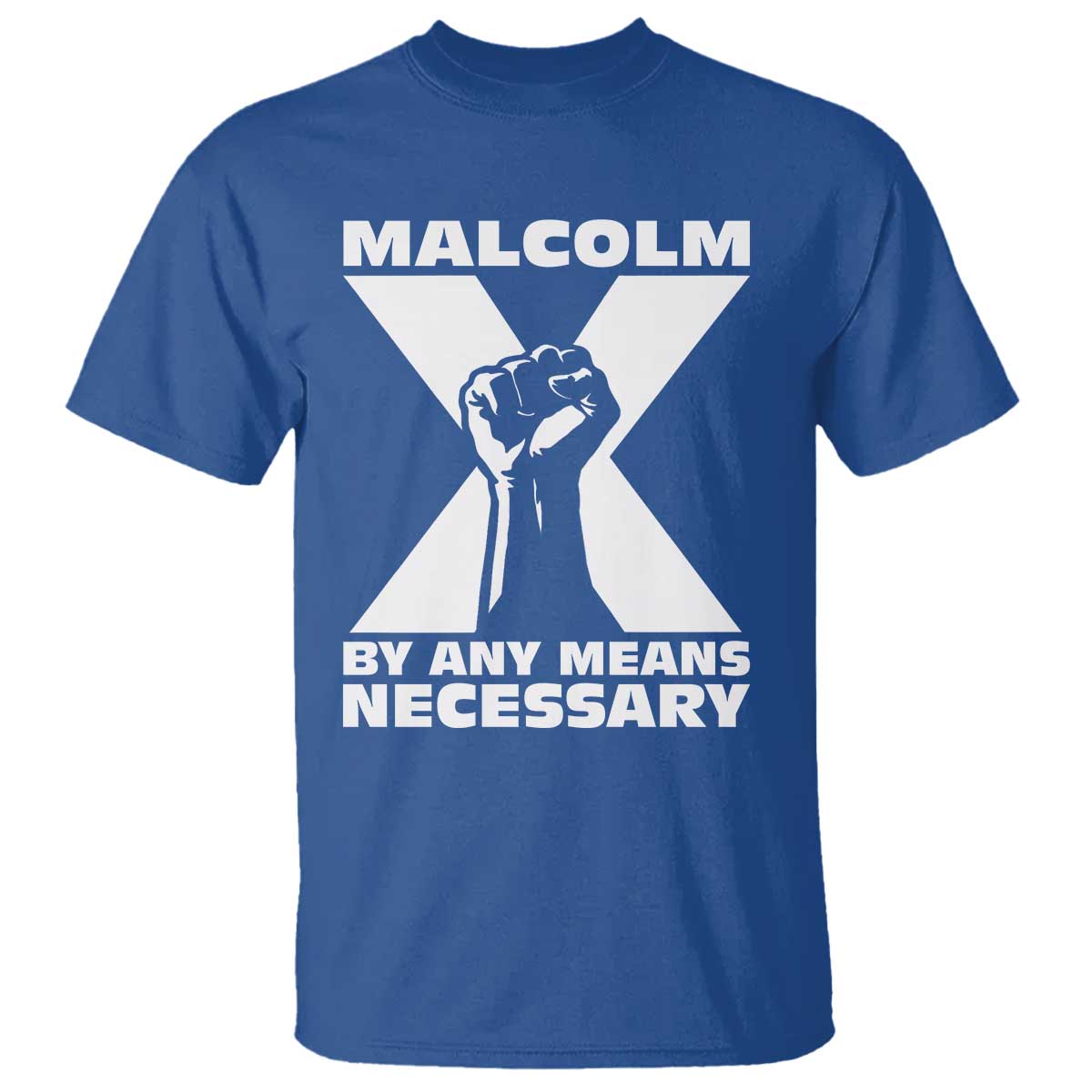 Malcolm X Power Fist T Shirt Civil Rights Leader Pride Bold Statement - Wonder Print Shop