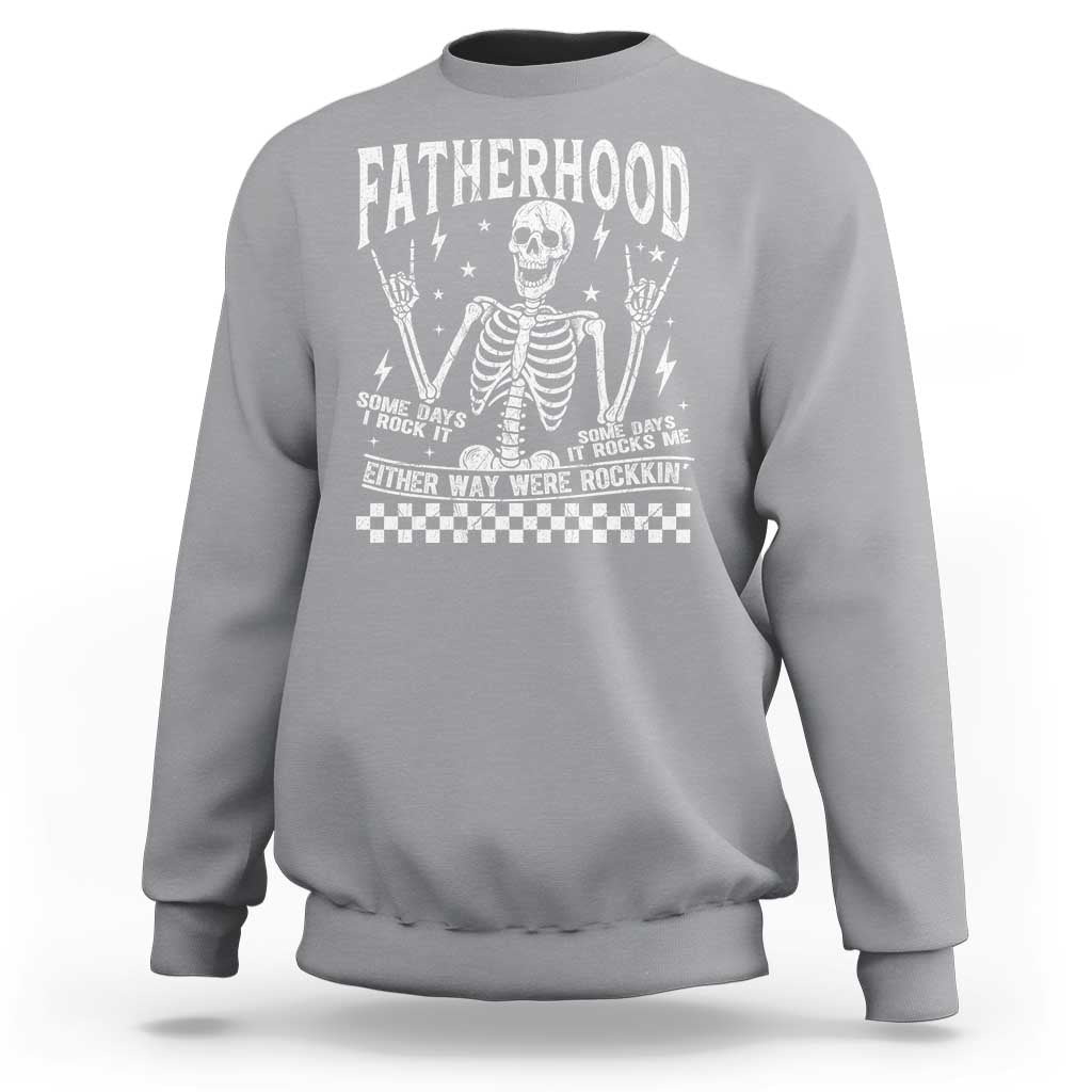 Rockin' Fatherhood Skeleton Sweatshirt Funny Dad Life Quote Gift for Father’s Day - Wonder Print Shop