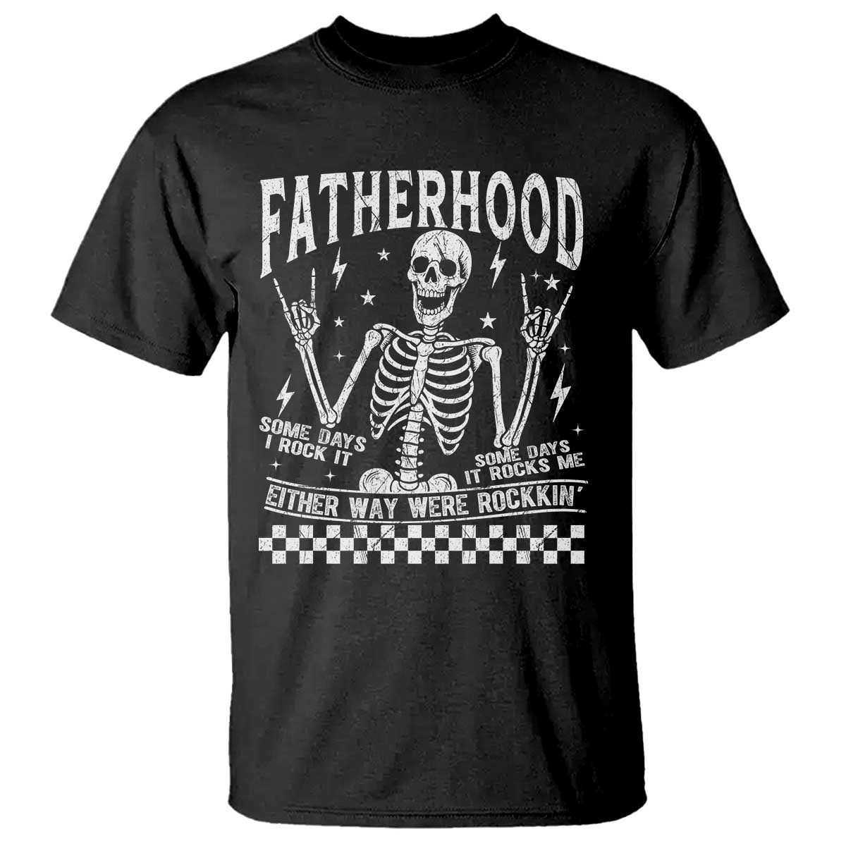 Rockin' Fatherhood Skeleton T Shirt Funny Dad Life Quote Gift for Father’s Day - Wonder Print Shop