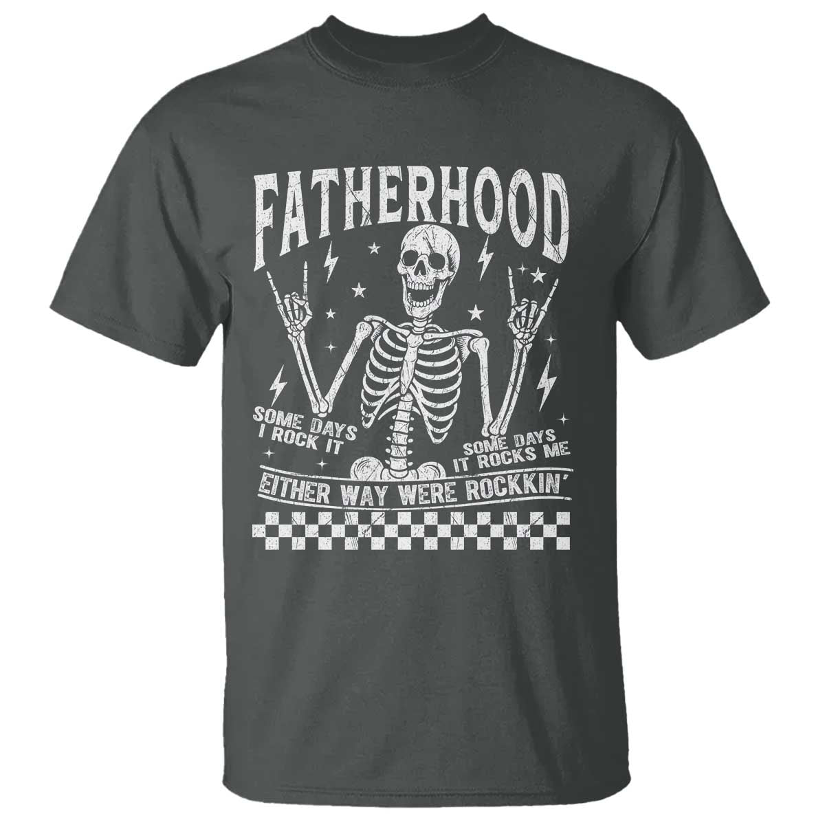 Rockin' Fatherhood Skeleton T Shirt Funny Dad Life Quote Gift for Father’s Day - Wonder Print Shop