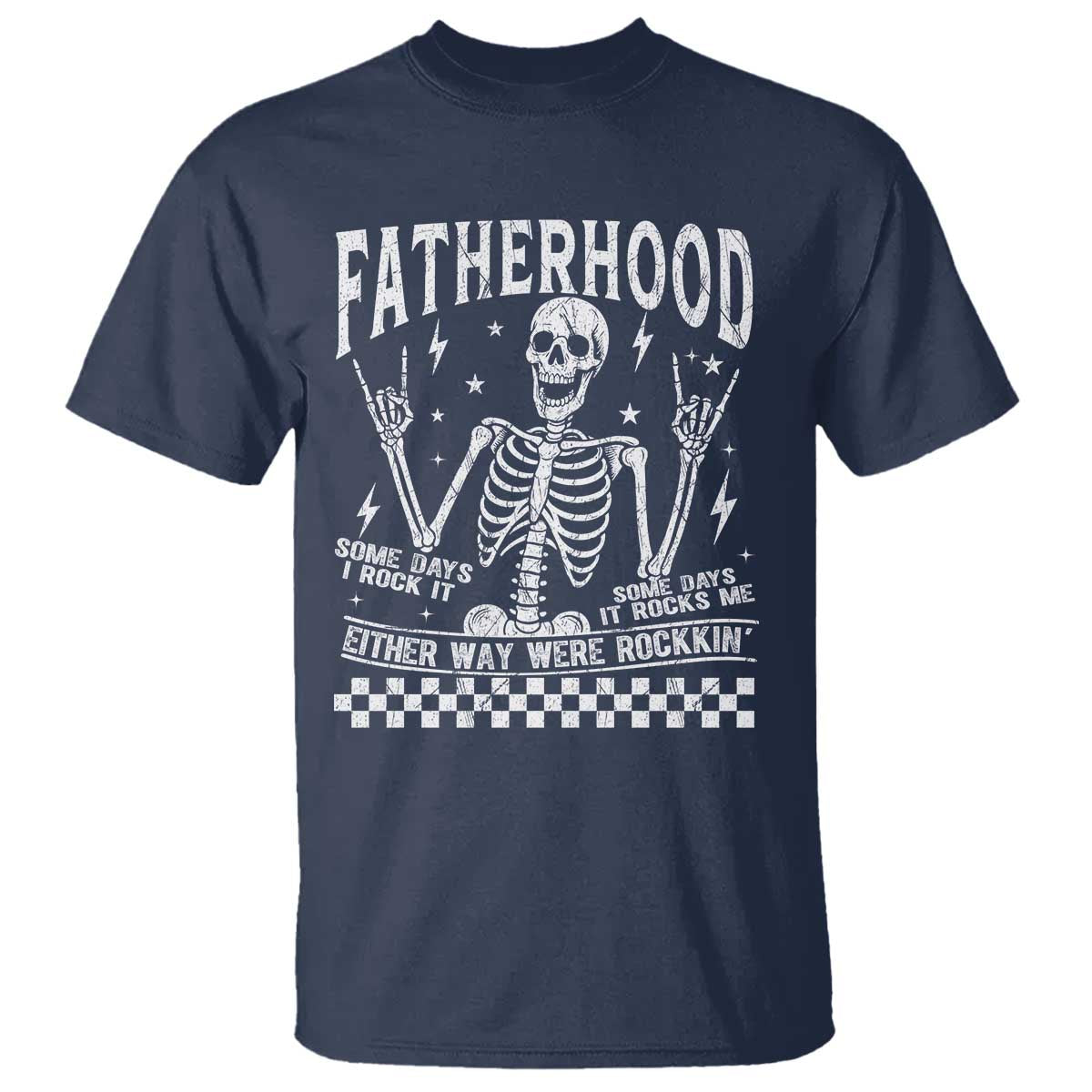 Rockin' Fatherhood Skeleton T Shirt Funny Dad Life Quote Gift for Father’s Day - Wonder Print Shop