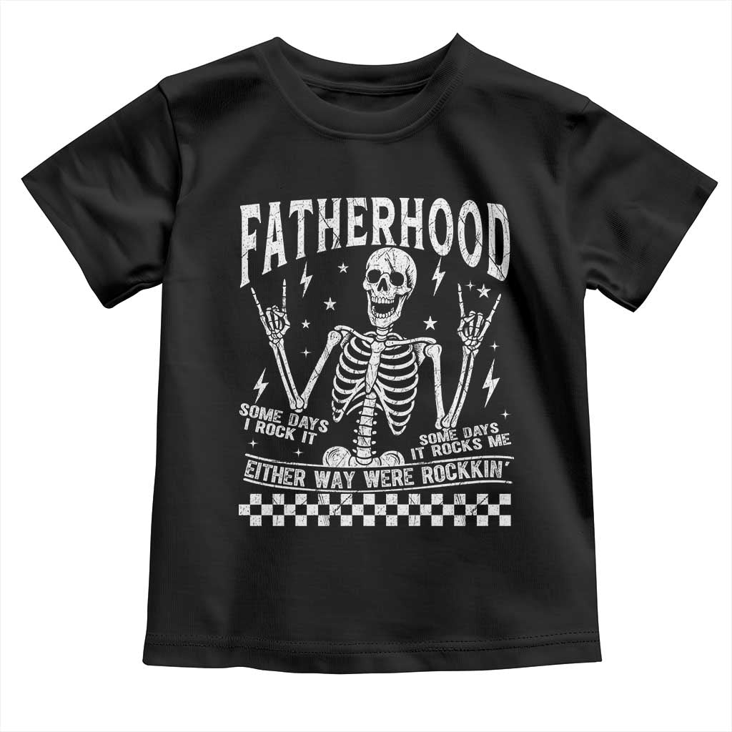 Rockin' Fatherhood Skeleton Toddler T Shirt Funny Dad Life Quote Gift for Father’s Day - Wonder Print Shop