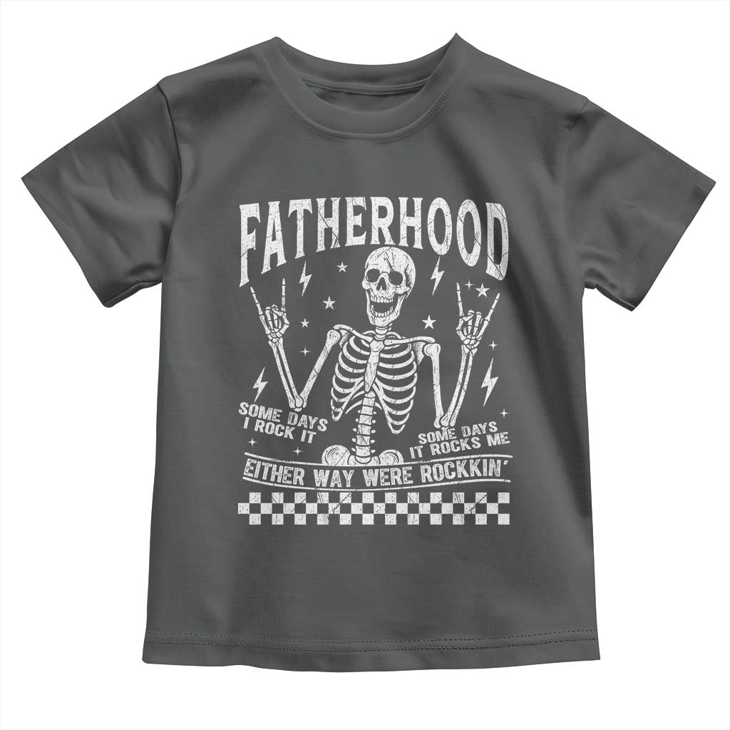 Rockin' Fatherhood Skeleton Toddler T Shirt Funny Dad Life Quote Gift for Father’s Day - Wonder Print Shop