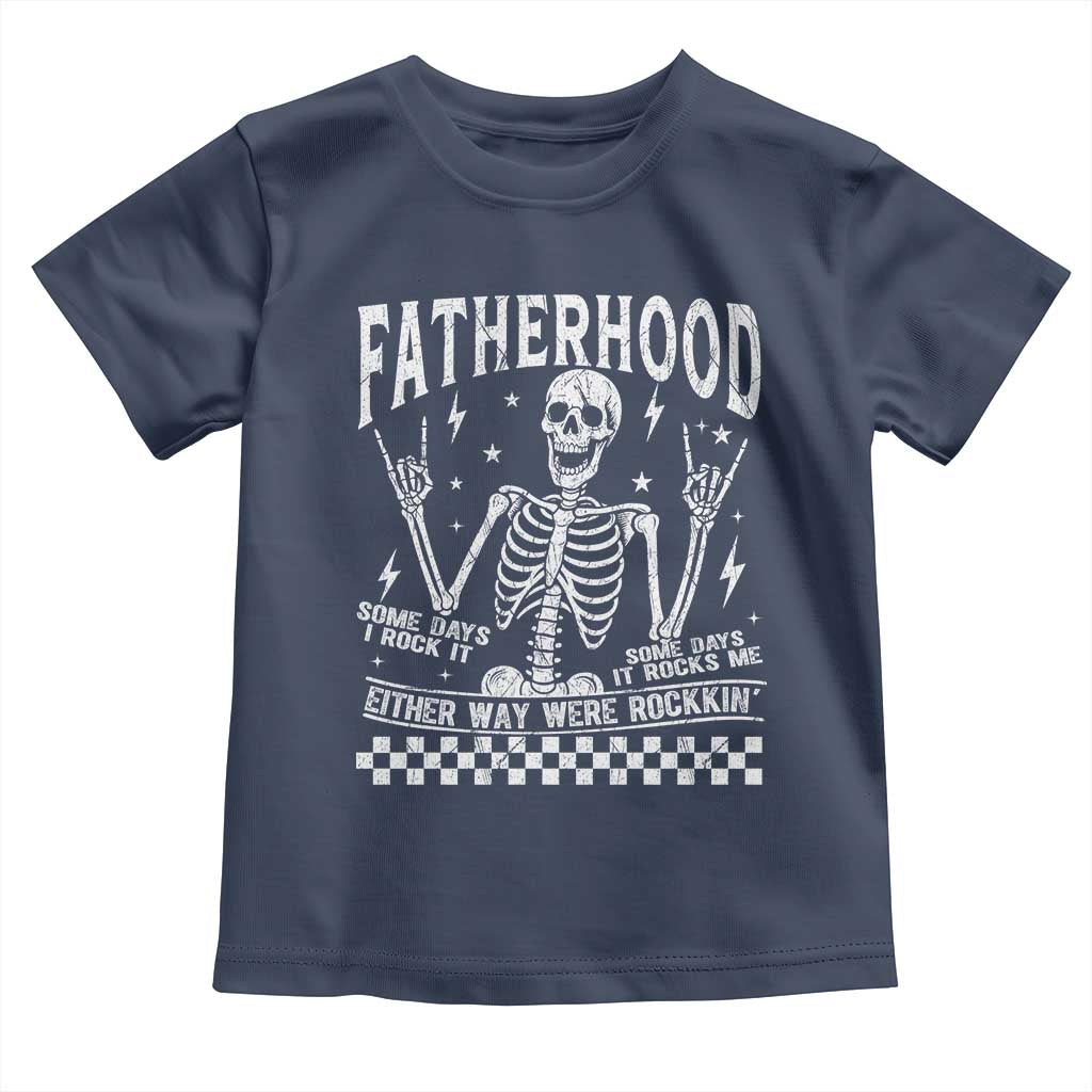 Rockin' Fatherhood Skeleton Toddler T Shirt Funny Dad Life Quote Gift for Father’s Day - Wonder Print Shop