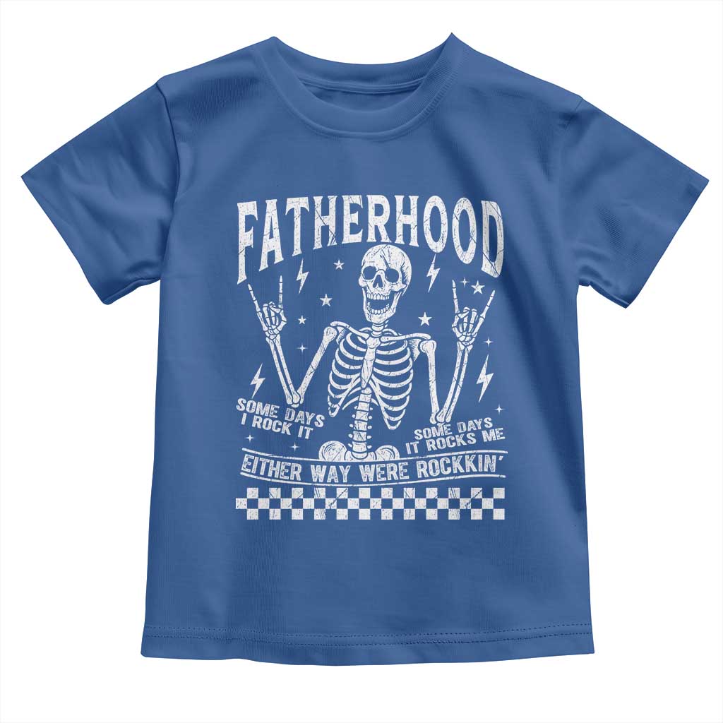 Rockin' Fatherhood Skeleton Toddler T Shirt Funny Dad Life Quote Gift for Father’s Day - Wonder Print Shop