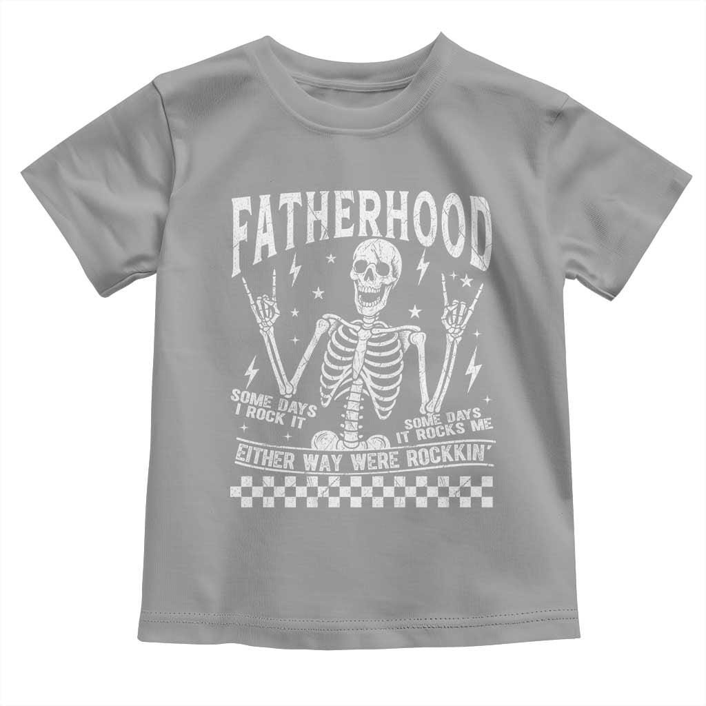 Rockin' Fatherhood Skeleton Toddler T Shirt Funny Dad Life Quote Gift for Father’s Day - Wonder Print Shop