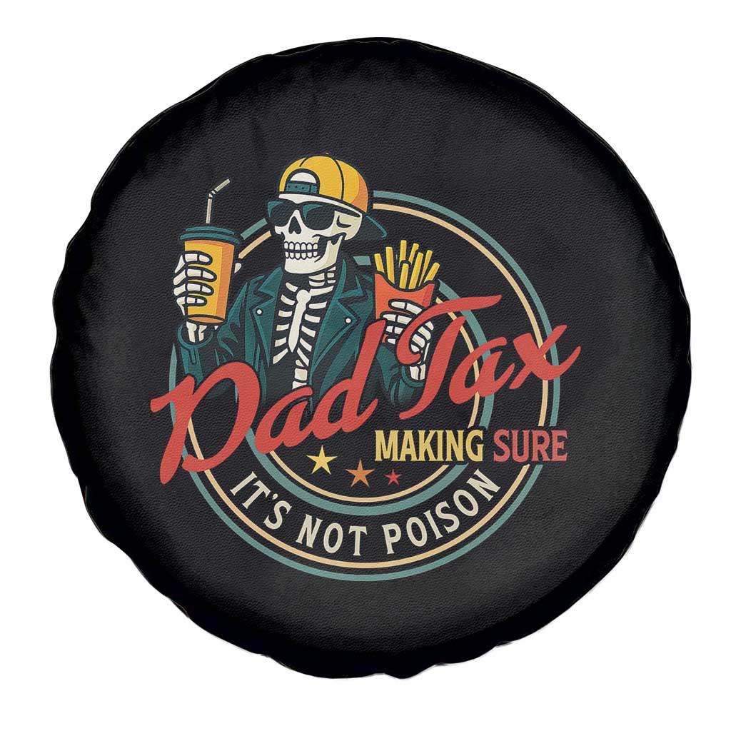 Funny Dad Tax Skeleton Spare Tire Cover Making Sure It’s Not Poison Retro Food Humor Fathers Day Gift - Wonder Print Shop