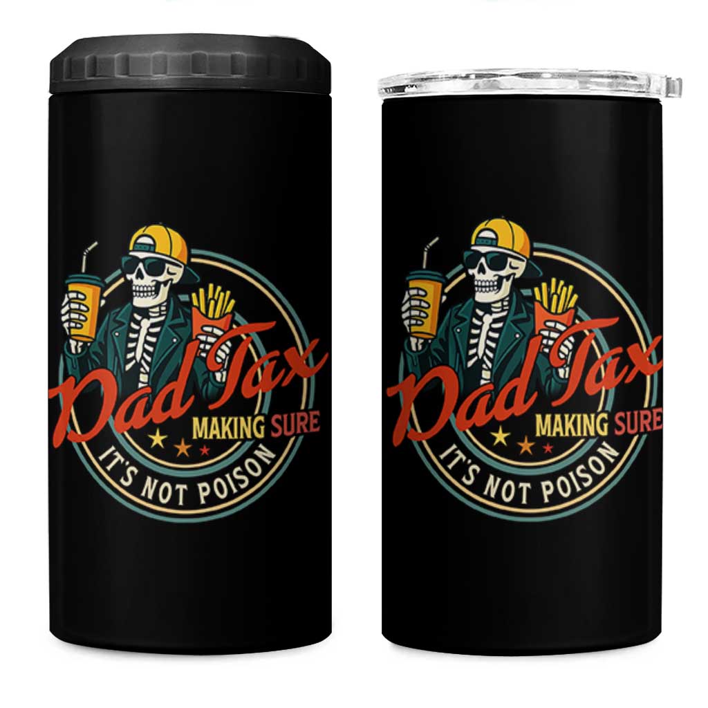 Funny Dad Tax Skeleton 4 in 1 Can Cooler Tumbler Making Sure It’s Not Poison Retro Food Humor Fathers Day Gift - Wonder Print Shop