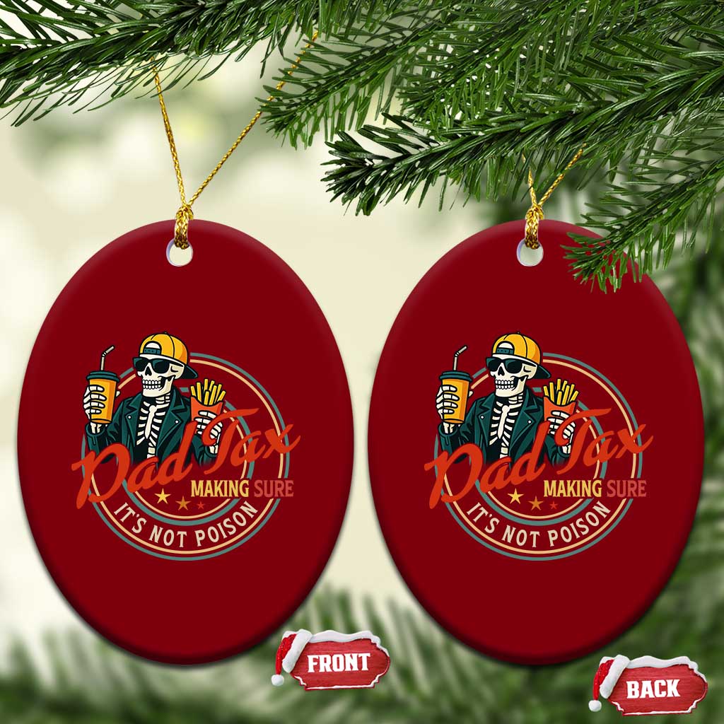 Funny Dad Tax Skeleton Ceramic Ornament Making Sure It’s Not Poison Retro Food Humor Fathers Day Gift - Wonder Print Shop