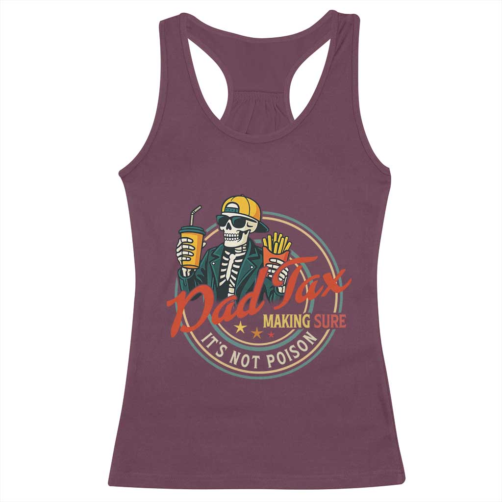 Funny Dad Tax Skeleton Racerback Tank Top Making Sure It’s Not Poison Retro Food Humor Fathers Day Gift - Wonder Print Shop