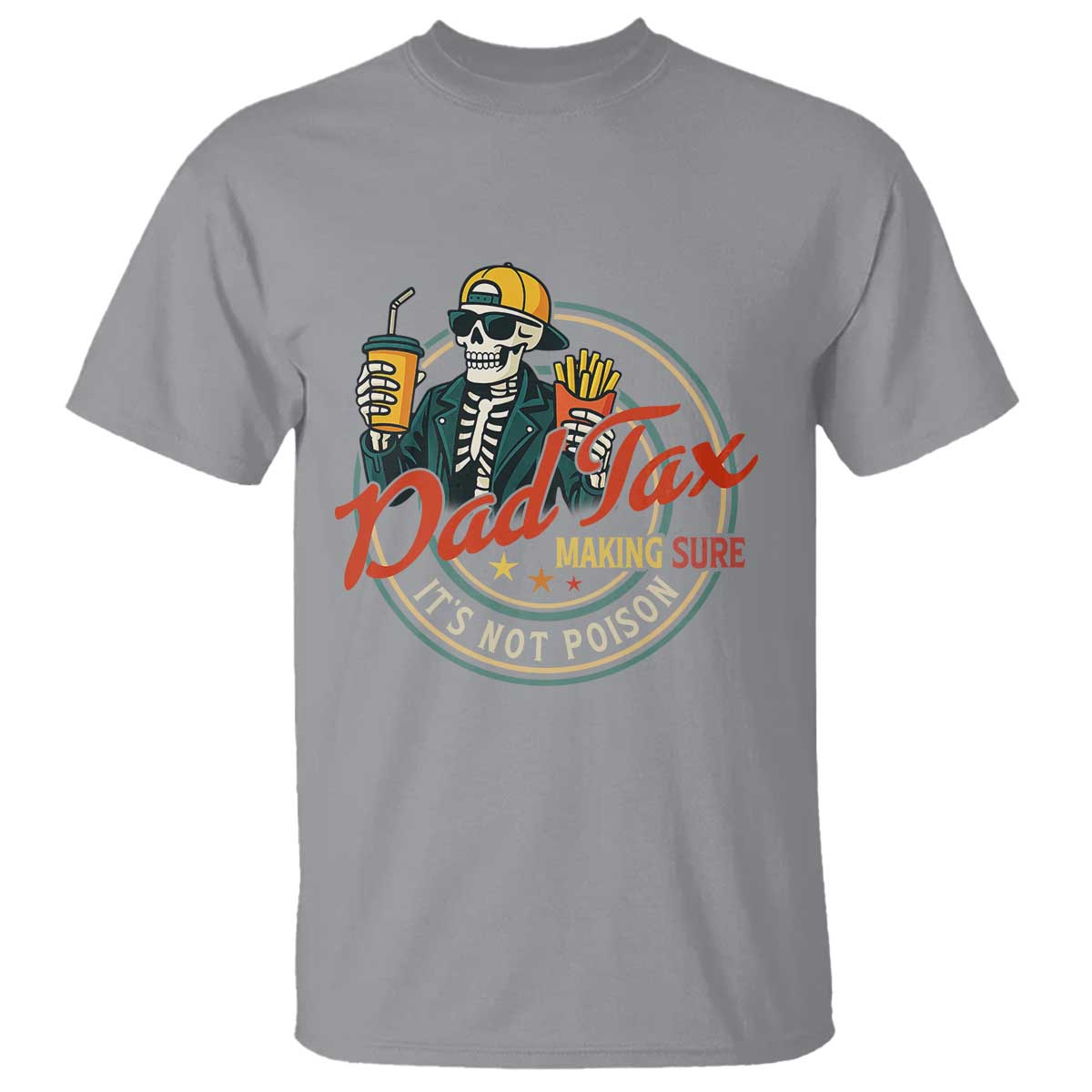 Funny Dad Tax Skeleton T Shirt Making Sure It’s Not Poison Retro Food Humor Fathers Day Gift - Wonder Print Shop