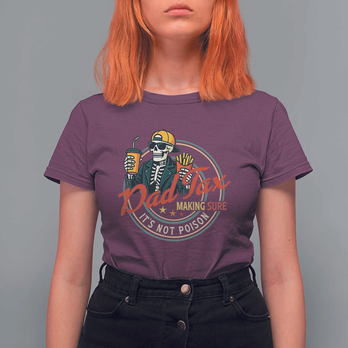 Funny Dad Tax Skeleton T Shirt For Women Making Sure It’s Not Poison Retro Food Humor Fathers Day Gift - Wonder Print Shop