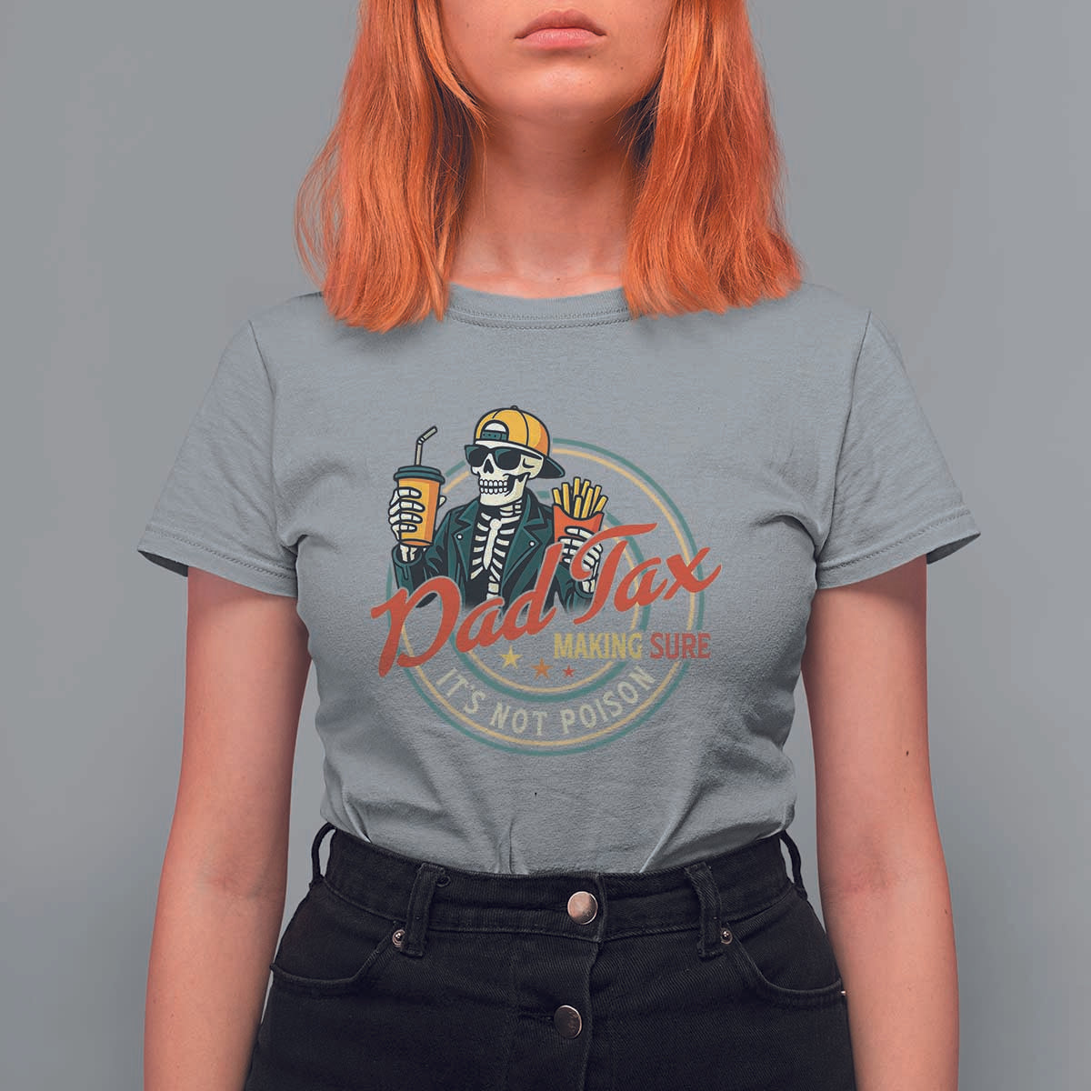 Funny Dad Tax Skeleton T Shirt For Women Making Sure It’s Not Poison Retro Food Humor Fathers Day Gift - Wonder Print Shop