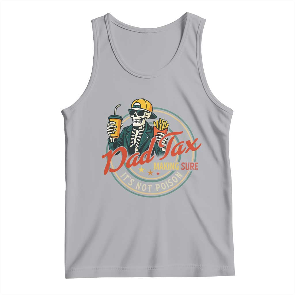 Funny Dad Tax Skeleton Tank Top Making Sure It’s Not Poison Retro Food Humor Fathers Day Gift - Wonder Print Shop