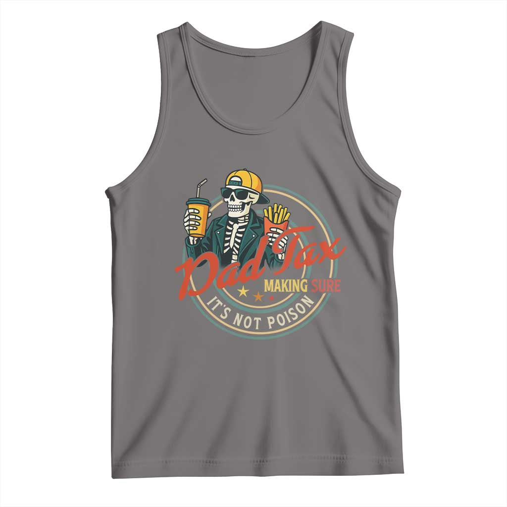 Funny Dad Tax Skeleton Tank Top Making Sure It’s Not Poison Retro Food Humor Fathers Day Gift - Wonder Print Shop