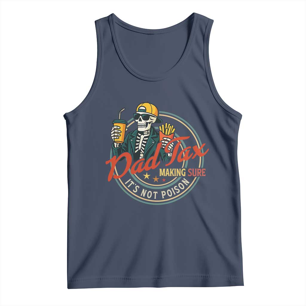 Funny Dad Tax Skeleton Tank Top Making Sure It’s Not Poison Retro Food Humor Fathers Day Gift - Wonder Print Shop