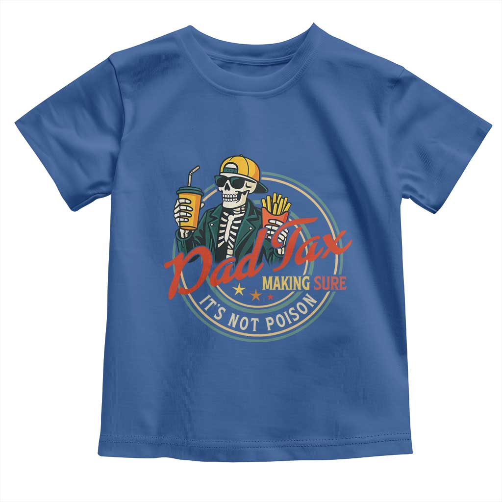 Funny Dad Tax Skeleton Toddler T Shirt Making Sure It’s Not Poison Retro Food Humor Fathers Day Gift - Wonder Print Shop
