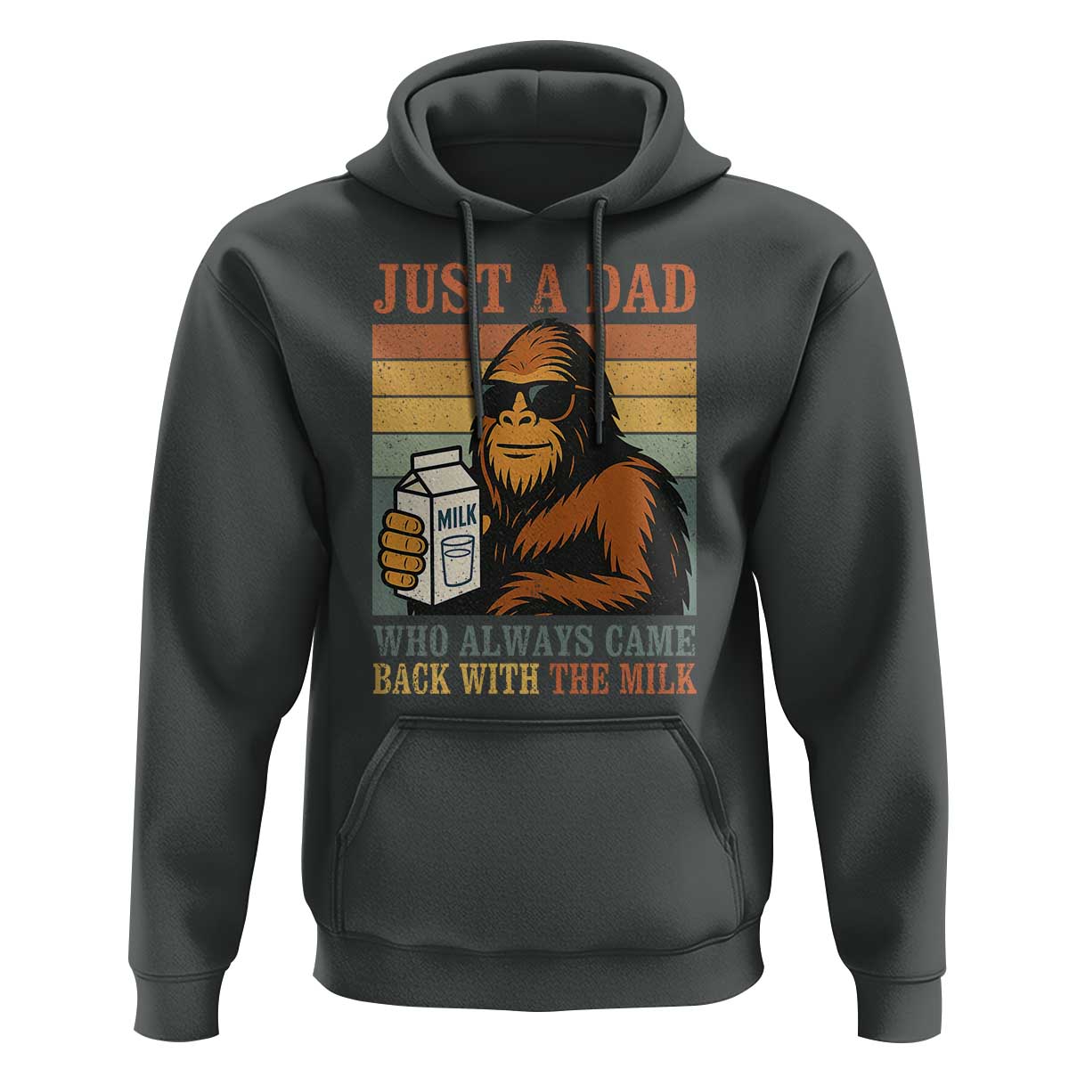 Funny Bigfoot Dad Hoodie Just A Dad Who Always Came Back With The Milk Retro Father's Day - Wonder Print Shop