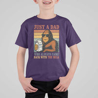 Funny Bigfoot Dad T Shirt For Kid Just A Dad Who Always Came Back With The Milk Retro Father's Day - Wonder Print Shop