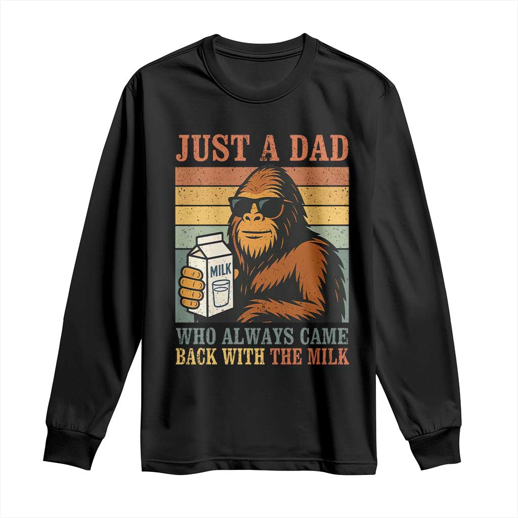 Funny Bigfoot Dad Long Sleeve Shirt Just A Dad Who Always Came Back With The Milk Retro Father's Day - Wonder Print Shop