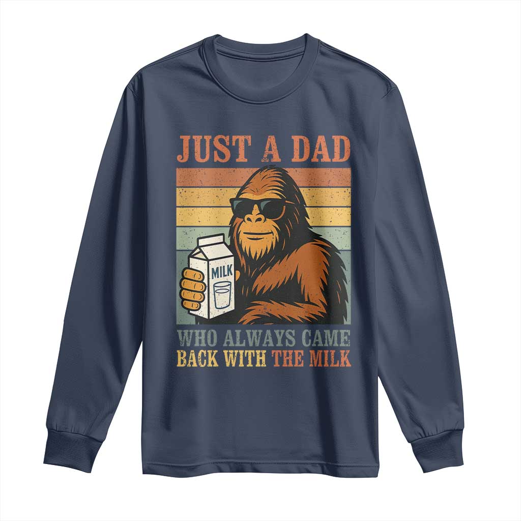 Funny Bigfoot Dad Long Sleeve Shirt Just A Dad Who Always Came Back With The Milk Retro Father's Day - Wonder Print Shop