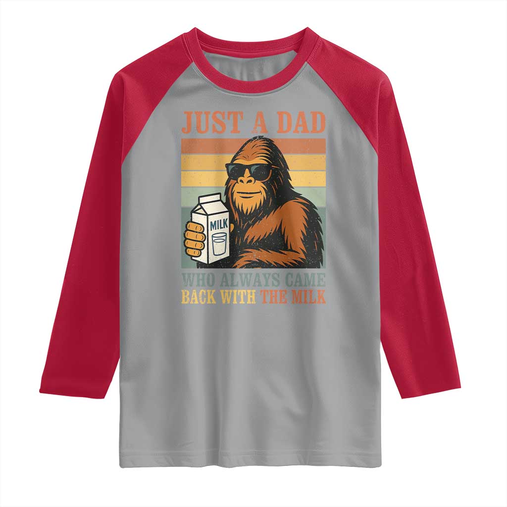 Funny Bigfoot Dad Raglan Shirt Just A Dad Who Always Came Back With The Milk Retro Father's Day - Wonder Print Shop