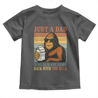 Funny Bigfoot Dad Toddler T Shirt Just A Dad Who Always Came Back With The Milk Retro Father's Day - Wonder Print Shop