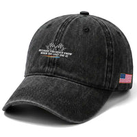 Because You Never Know When The Last One Is Washed Cotton Baseball Cap Racing Fans Memorial Tribute