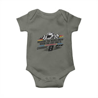 Because You Never Know When The Last One Is Baby Onesie Rowdy Number 8 Racing Fans Memorial Tribute