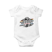 Because You Never Know When The Last One Is Baby Onesie Rowdy Number 8 Racing Fans Memorial Tribute
