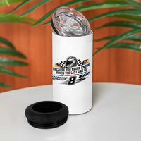 Because You Never Know When The Last One Is 4 in 1 Can Cooler Tumbler Rowdy Number 8 Racing Fans Memorial Tribute
