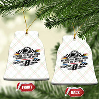 Because You Never Know When The Last One Is Ceramic Ornament Rowdy Number 8 Racing Fans Memorial Tribute