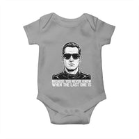 Because You Never Know When The Last One Is Baby Onesie Legendary Stock Car Racing Driver Memorial Tribute