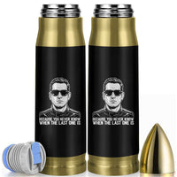 Because You Never Know When The Last One Is Bullet Tumbler Legendary Stock Car Racing Driver Memorial Tribute