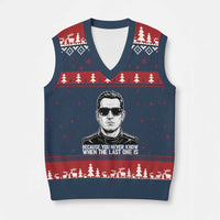 Because You Never Know When The Last One Is V-Neck Knit Sweater Vest Legendary Stock Car Racing Driver Memorial Tribute