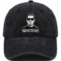 Because You Never Know When The Last One Is Washed Cotton Baseball Cap Legendary Stock Car Racing Driver Memorial Tribute