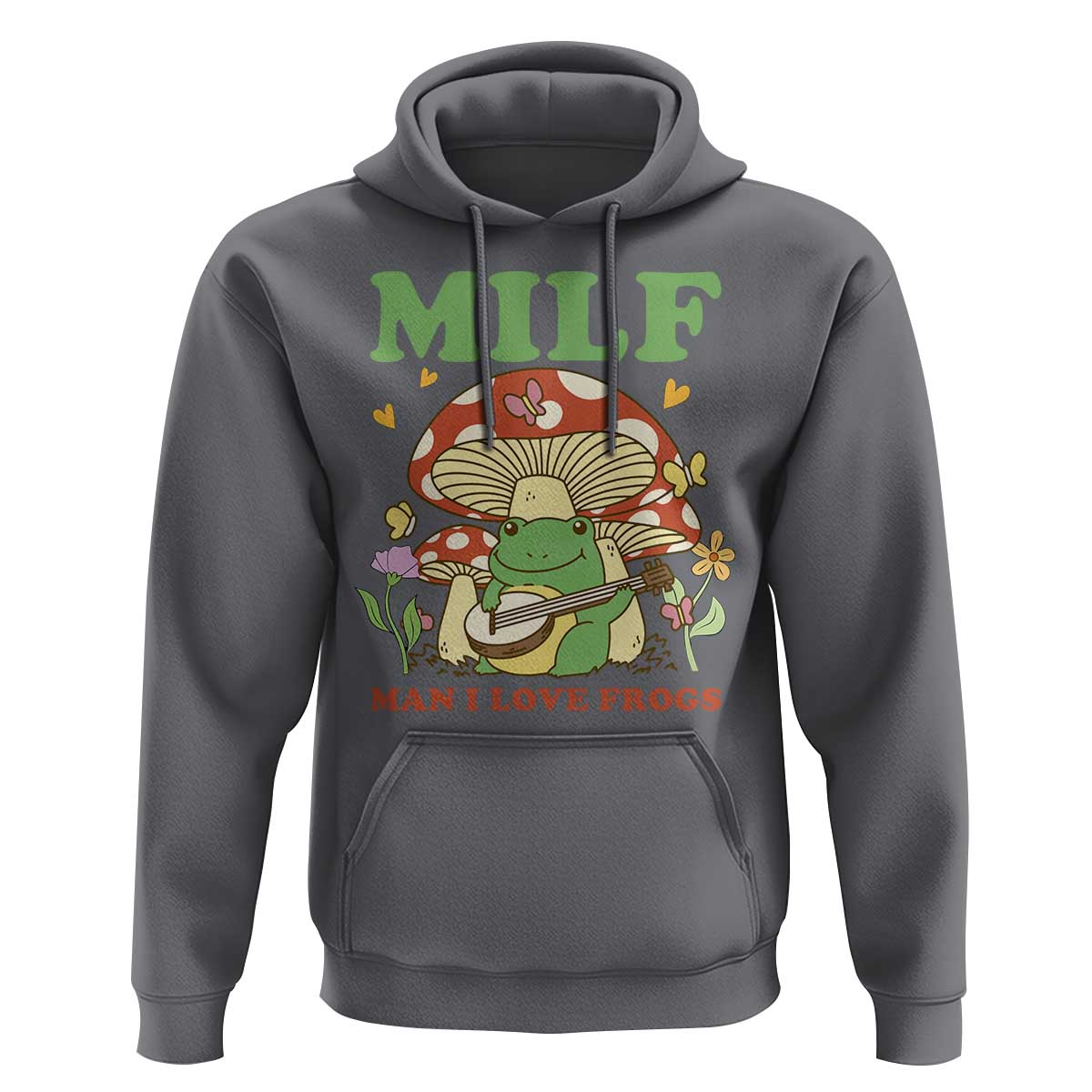 Cottagecore Aesthetic Frog Hoodie MILF Man I Love Frogs Playing Banjo