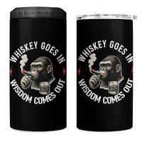 Funny Gorilla Whiskey Goes In Wisdom Comes Out 4 in 1 Can Cooler Tumbler Cigarette and Drinking Addict Humor