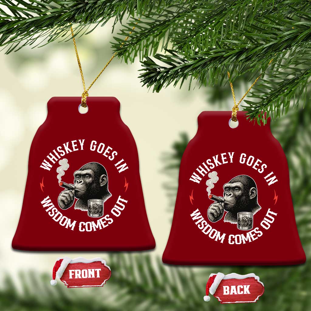 Funny Gorilla Whiskey Goes In Wisdom Comes Out Ceramic Ornament Cigarette and Drinking Addict Humor
