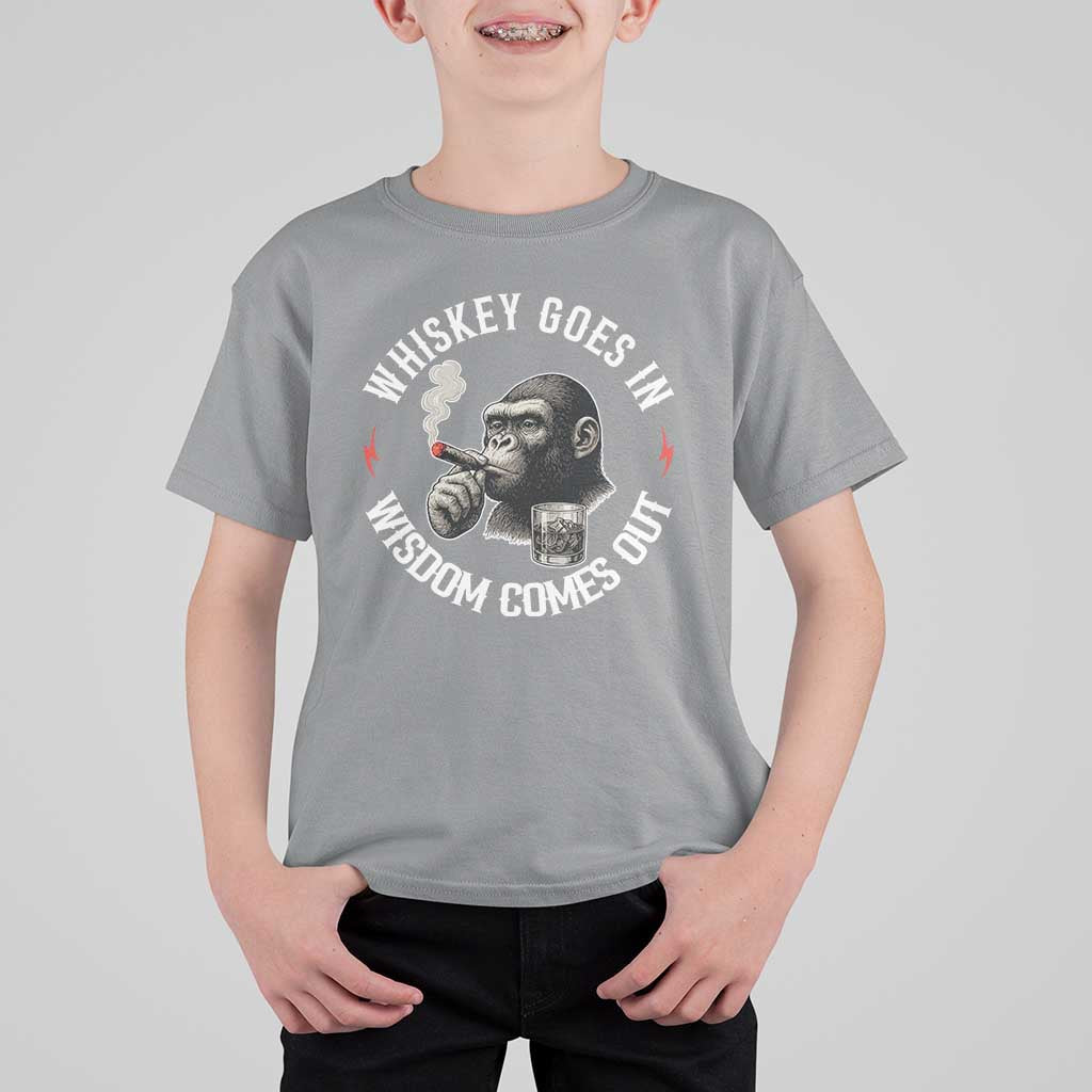Funny Gorilla Whiskey Goes In Wisdom Comes Out T Shirt For Kid Cigarette and Drinking Addict Humor