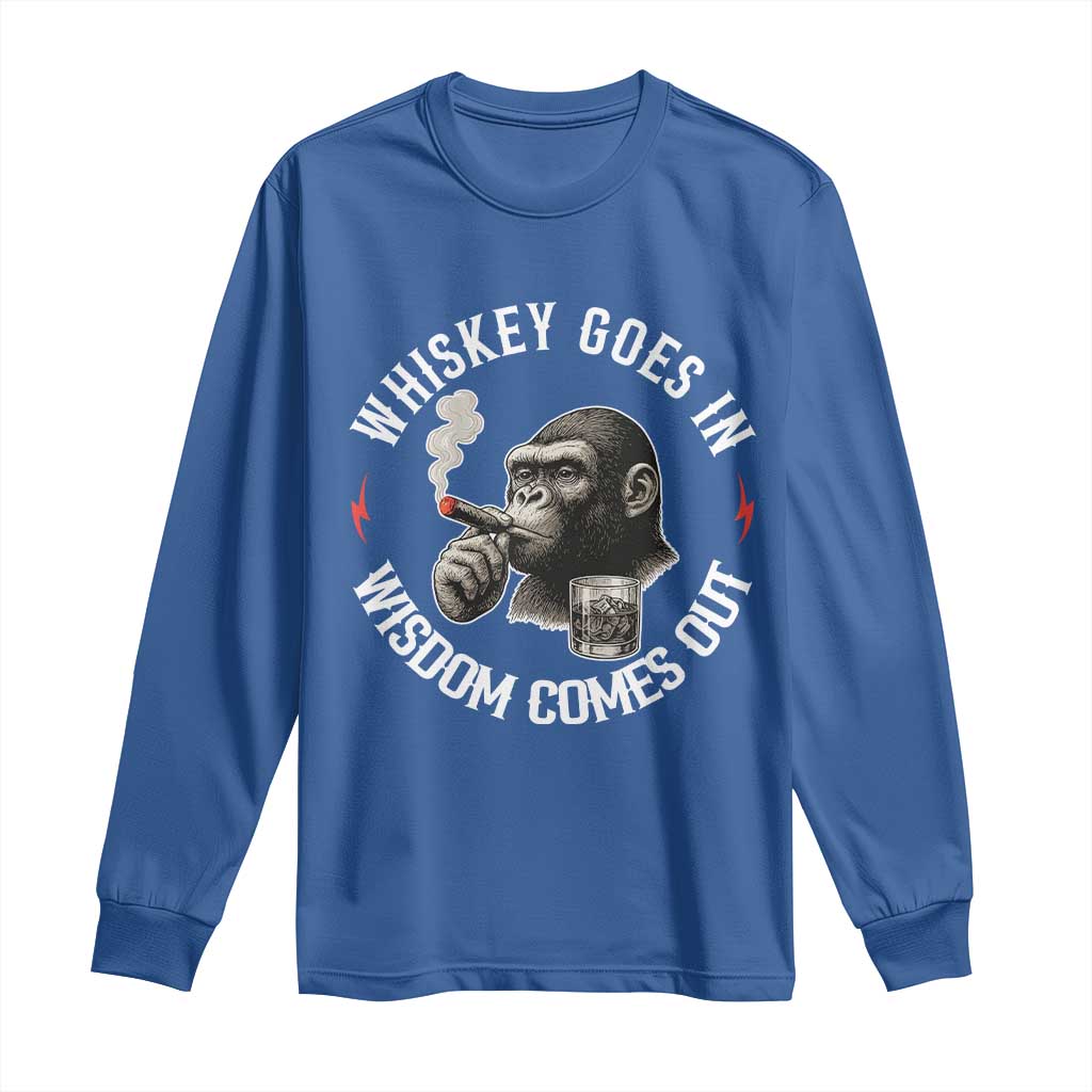 Funny Gorilla Whiskey Goes In Wisdom Comes Out Long Sleeve Shirt Cigarette and Drinking Addict Humor