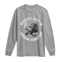 Funny Gorilla Whiskey Goes In Wisdom Comes Out Long Sleeve Shirt Cigarette and Drinking Addict Humor