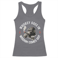 Funny Gorilla Whiskey Goes In Wisdom Comes Out Racerback Tank Top Cigarette and Drinking Addict Humor
