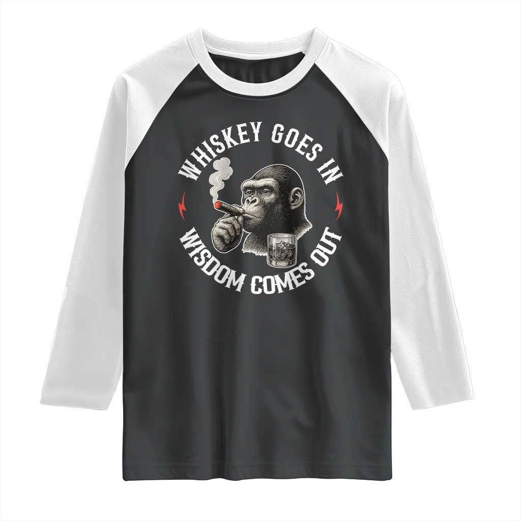 Funny Gorilla Whiskey Goes In Wisdom Comes Out Raglan Shirt Cigarette and Drinking Addict Humor
