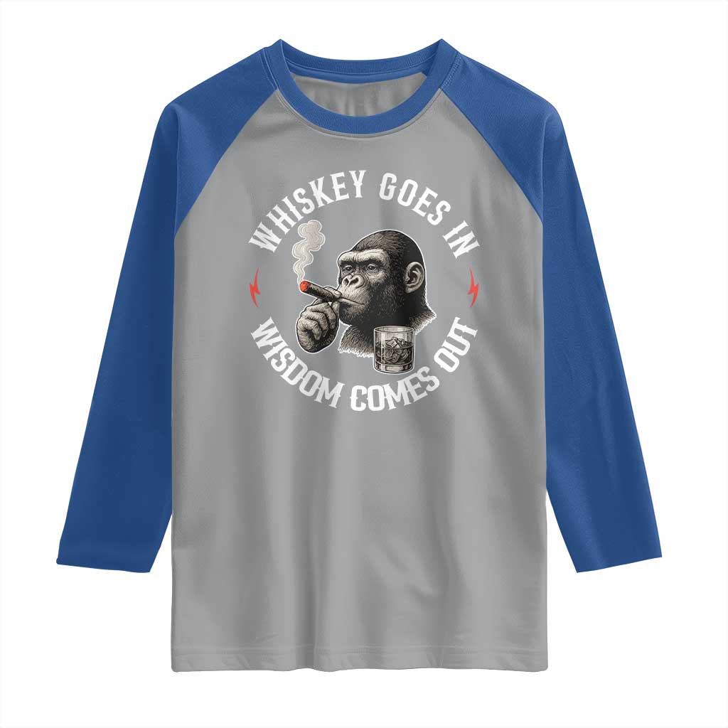 Funny Gorilla Whiskey Goes In Wisdom Comes Out Raglan Shirt Cigarette and Drinking Addict Humor